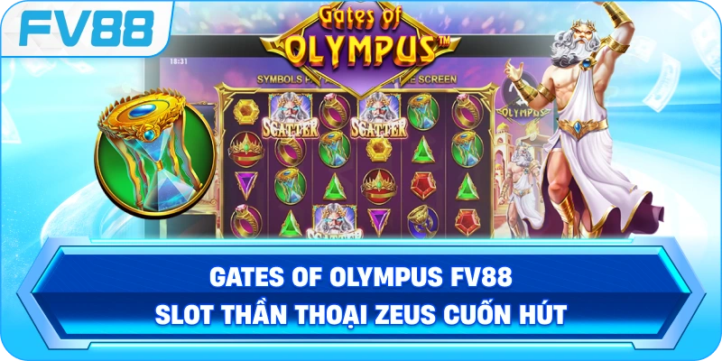Gates Of Olympus FV88 – Slot nổi bật năm 2026