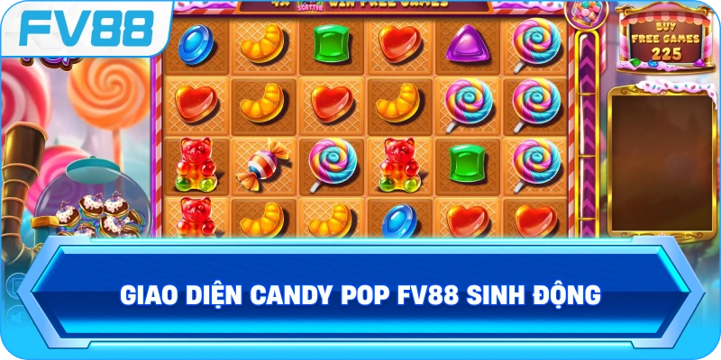 Giao diện Candy Pop FV88 sinh động