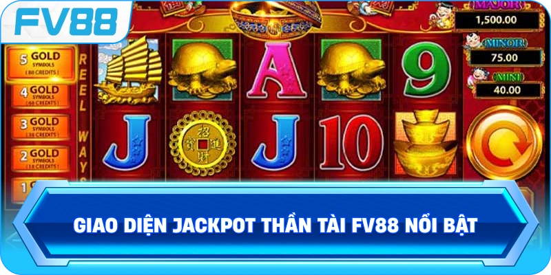 Giao diện Jackpot Thần Tài FV88 nổi bật