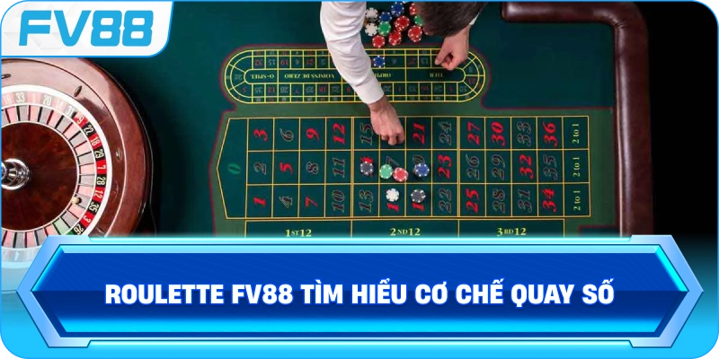 Roulette FV88 tìm hiểu cơ chế quay số