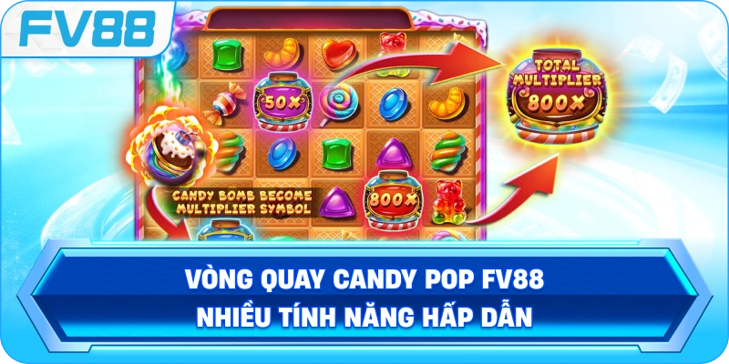 Vòng quay Candy Pop FV88 nhiều tính năng hấp dẫn