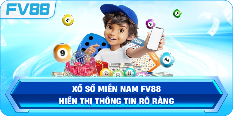 Xổ Số Miền Nam FV88 hiển thị thông tin rõ ràng