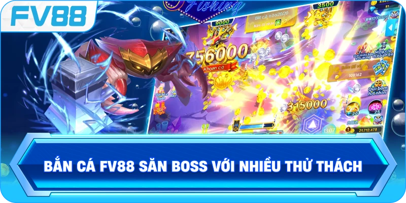Bắn Cá FV88 săn boss với nhiều thử thách